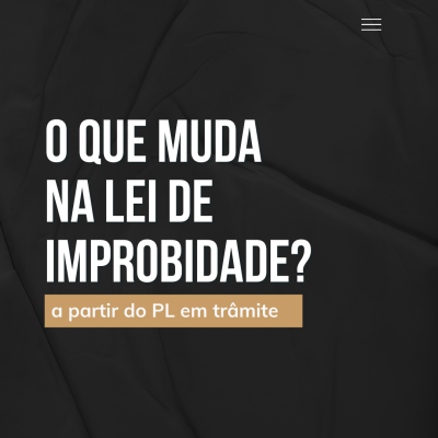 GUIA R&Aacute;PIDO: O que muda na Lei de Improbidade?